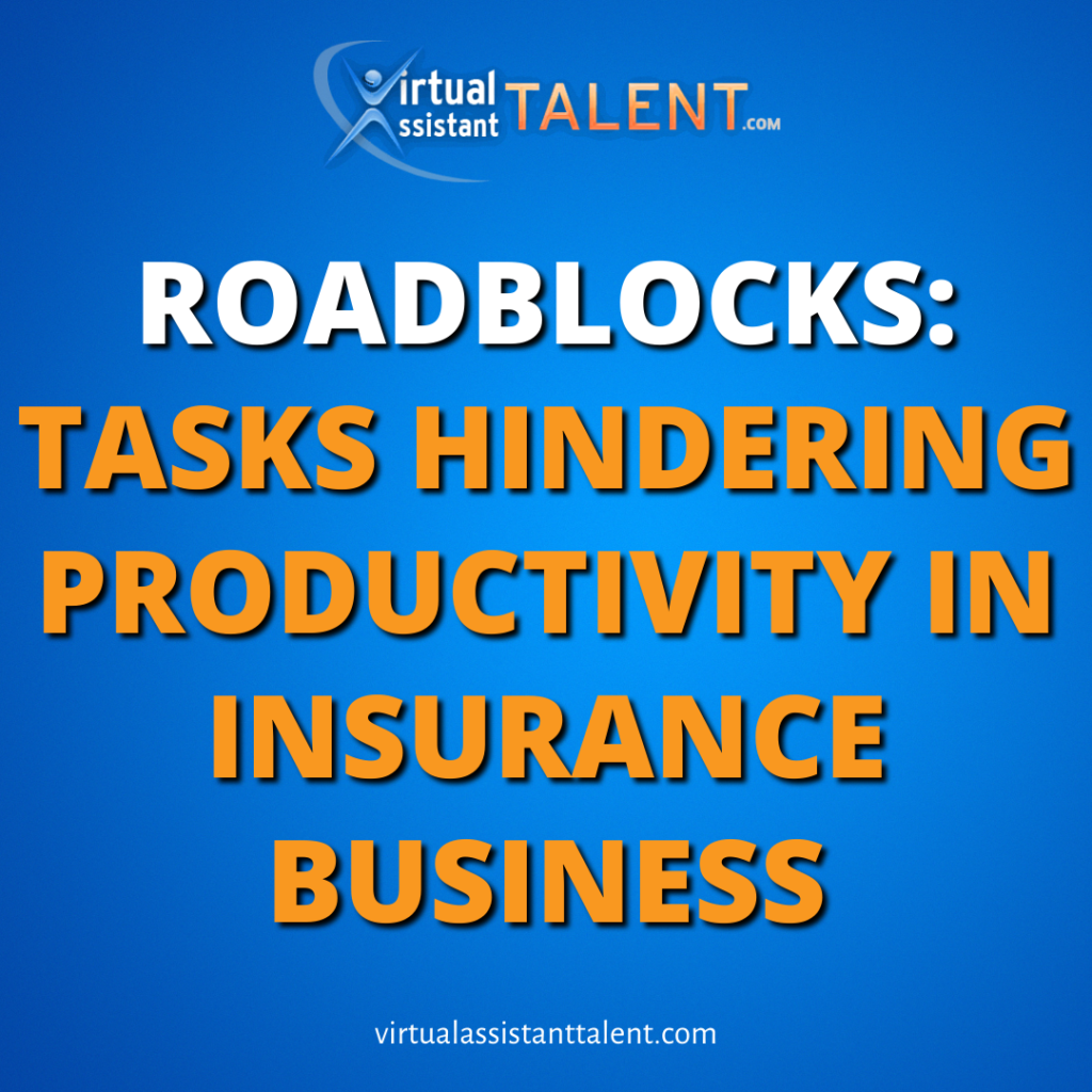 The Roadblocks: Tasks Hindering Productivity in Insurance Business