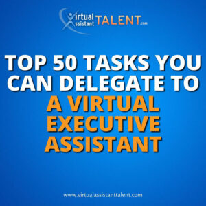 top 50 task you can delegate to executive virtual assistant