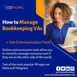 Use communication tools - manage bookkeeping VAs