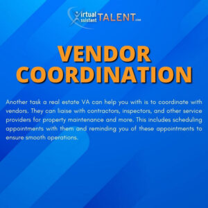 Vendor Coordination - Real Estate Virtual Assistant