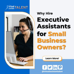 why hire executive assistants for small business owners