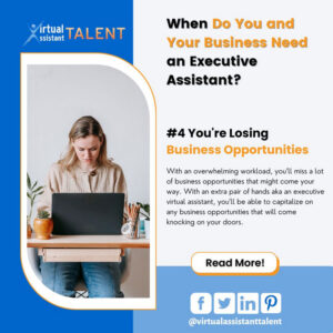 You're Losing Business Opportunities - your business needs executive assistant