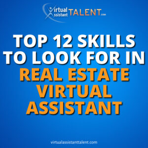 12 skills to look for in real estate va