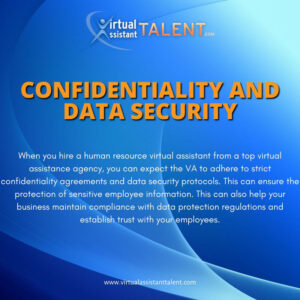 Confidentiality and data security - benefits of hiring HR Virtual Assistant