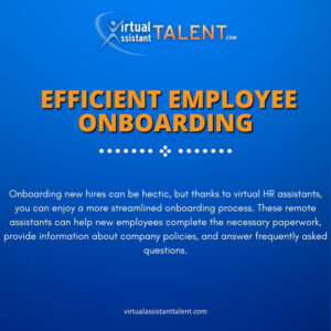 Efficient Employee Onboarding - Virtual HR Assistants Help Businesses