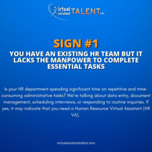 Existing HR Team but it lacks the manpower to complete essential tasks - Signs You Need a Human Resource Virtual Assistant