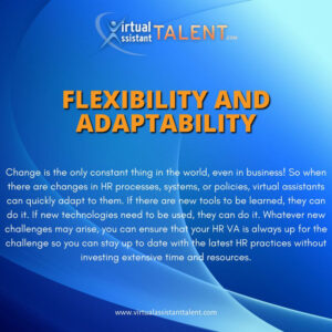 Flexibility and adaptability - benefits of hiring HR Virtual Assistant