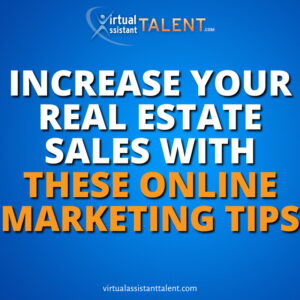 increase real estate sales with online these online marketing tips