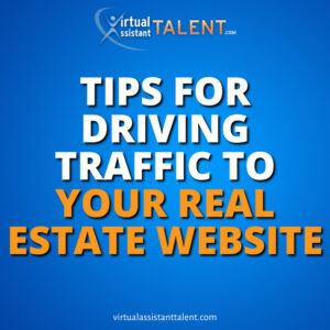 tips for driving traffic to your real estate website