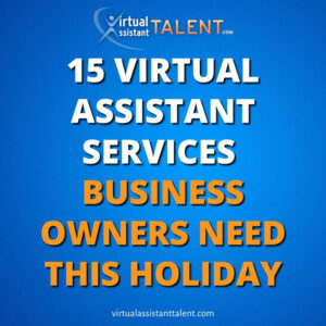 virtual assistant services business owners need this holiday