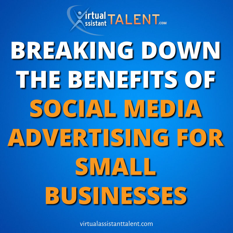 breaking down benefits of social media advertising for small business