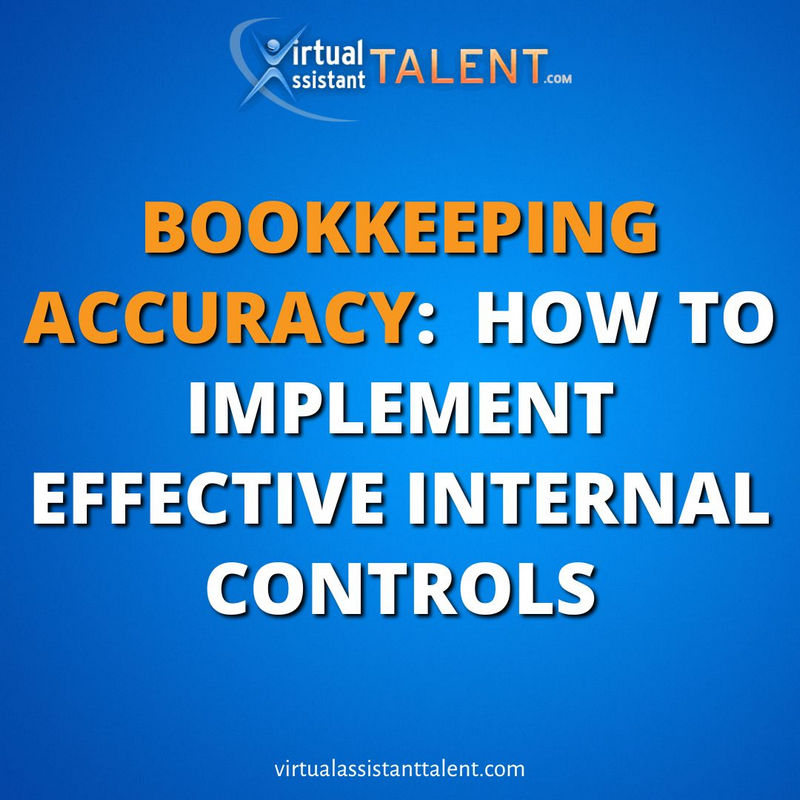 bookkeeping accuracy how to implement effective internal controls
