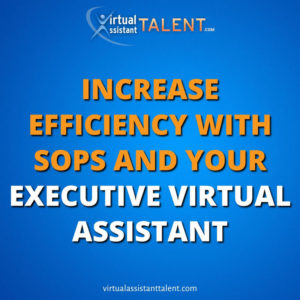 increase efficiency with sops executive virtual assistant